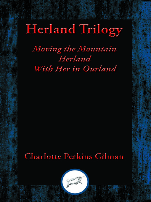 Title details for Herland Trilogy by Charlotte Perkins Gilman - Available